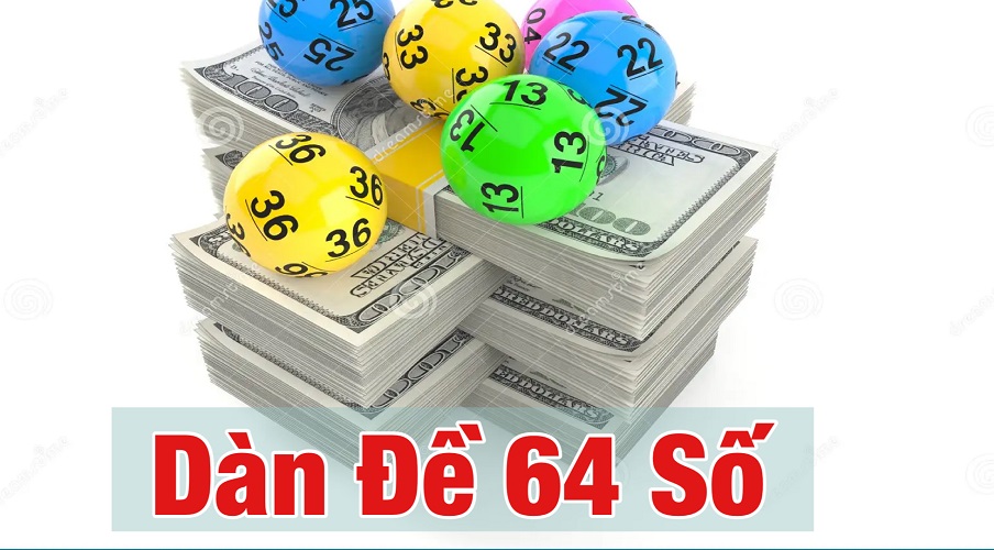 Dàn đề 64 số bất bại nhận tiền mỗi ngày