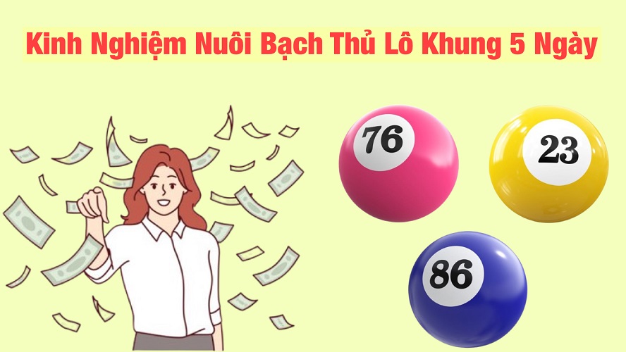 Kinh nghiệm nuôi bạch thủ lô 1 số duy nhất trong 5 ngày