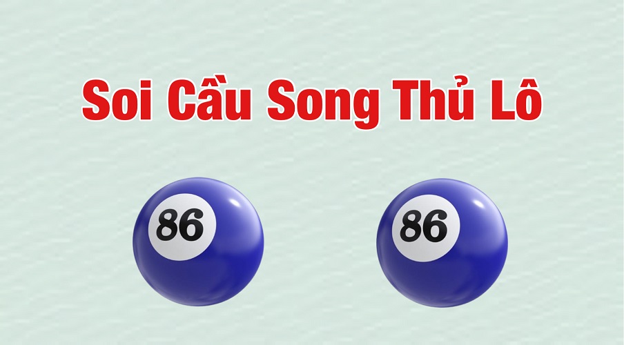 Soi cầu song thủ lô miễn phí