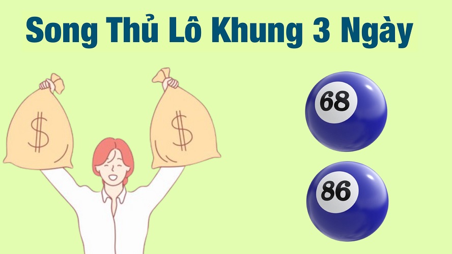 Song thủ lô nuôi khung 3 ngày chính xác tuyệt đối